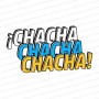 Chacha Chacha Chacha |MUJER|