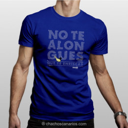 Camiseta con la frase "no te alongues que te enriscas"