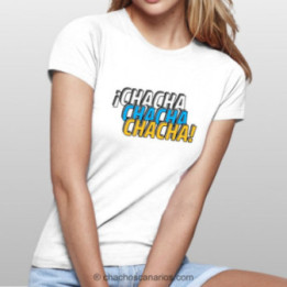 Camiseta Chacha Chacha Chacha